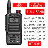 Radtel RT-68P Waterproof 8w Full Band 136-630Mhz Ham Amateur 2 Way Radio 199CH Walkie Talkie AM Air Aviation Band UHF Satcom