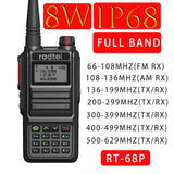 Radtel RT-68P Waterproof 8w Full Band 136-630Mhz Ham Amateur 2 Way Radio 199CH Walkie Talkie AM Air Aviation Band UHF Satcom